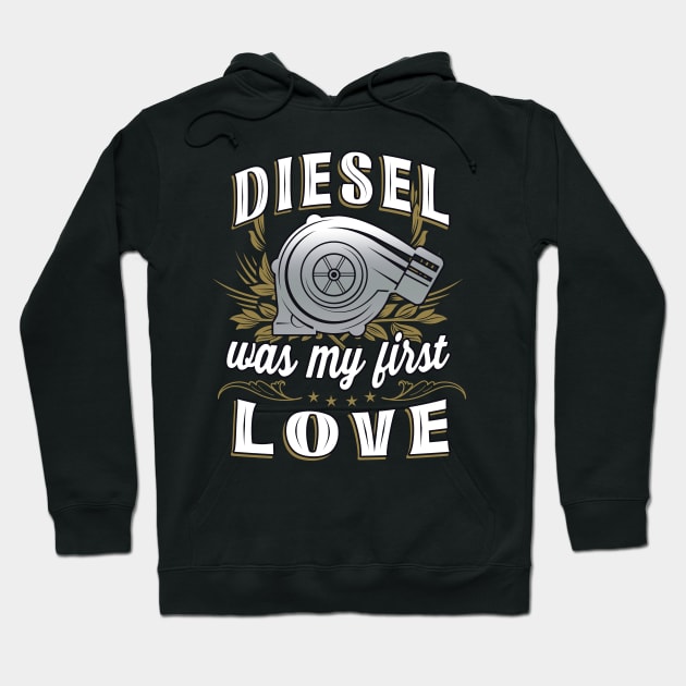 Diesel was my first Love Hoodie by Foxxy Merch